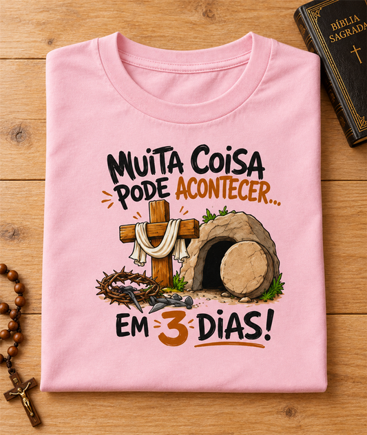 Camiseta Muita Coisa Pode Acontecer