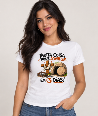 Camiseta Muita Coisa Pode Acontecer