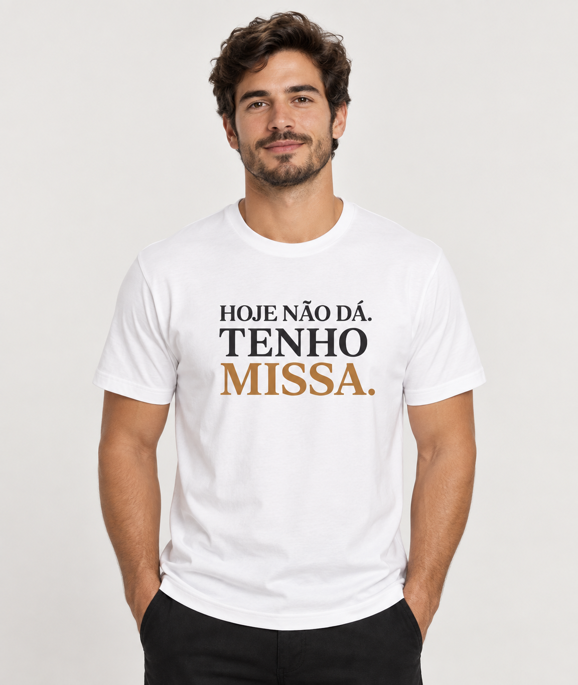 Camiseta Hoje Não Dá, Tenho Missa