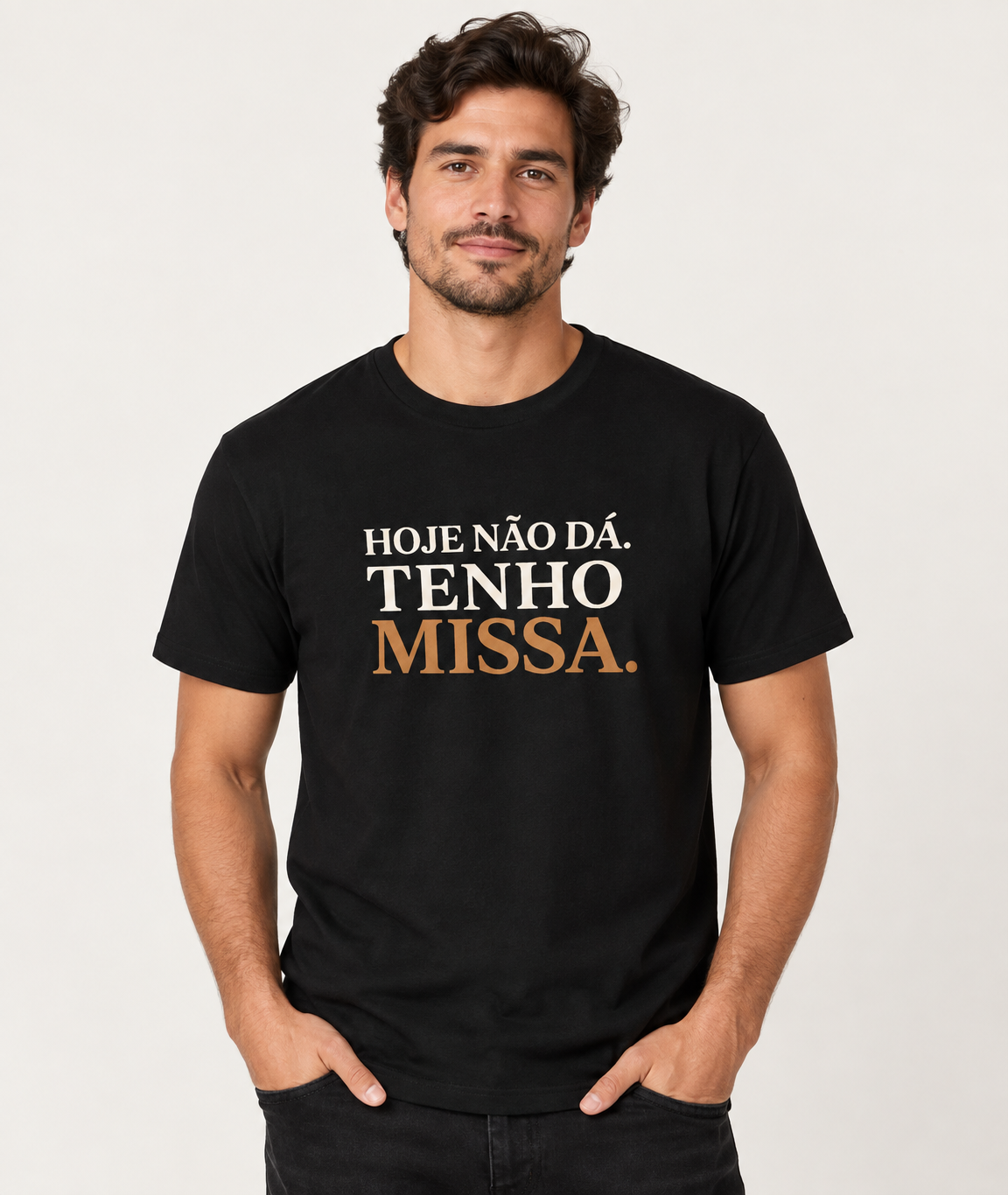 Camiseta Hoje Não Dá, Tenho Missa