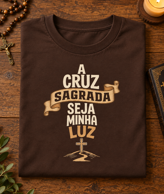 Camiseta A Cruz Sagrada Seja Minha Luz